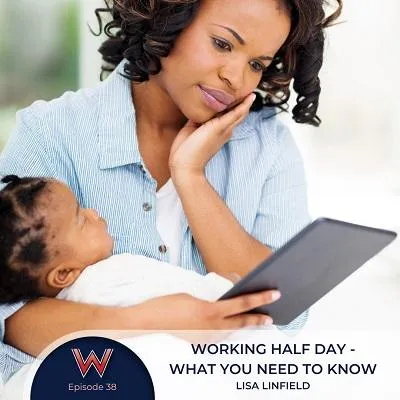 38 - Working half day:  What you need to know