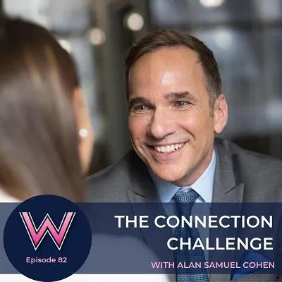 82 The connection challenge with Alan Samuel Cohen