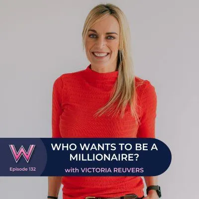 132 Who wants to be a millionaire? with Victoria Reuvers