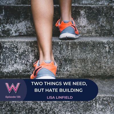 135 - Two things we need, but hate building – perseverance and resilience