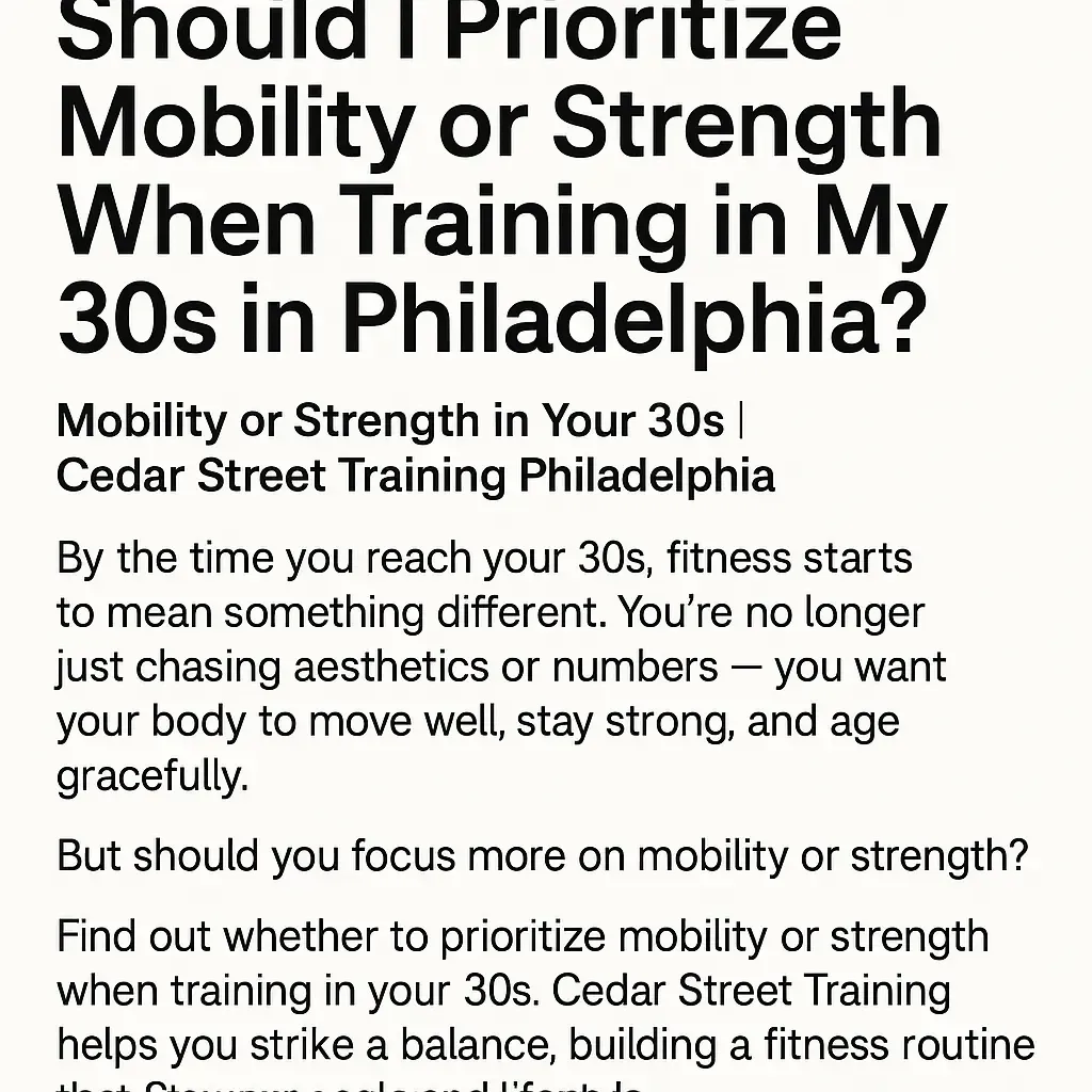 prioritize mobility or strength when training in your 30s