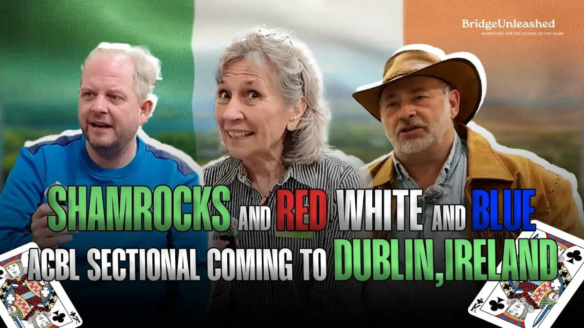 First Ever ACBL Sectional Bridge Tournament in Dublin, Ireland: A Historic Bridge Event Connecting Irish and American Players