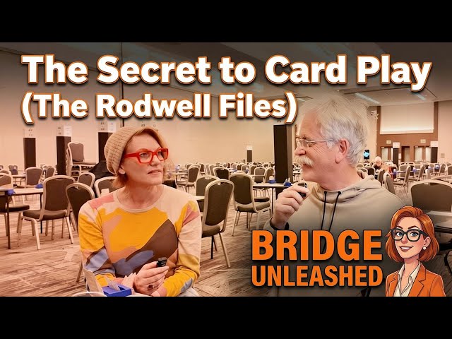 Bridge Unleashed: The Secret to Card Play - The Rodwell Files" featuring two people discussing card play strategies.