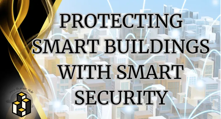 Protecting Smart Buildings with Smart Security