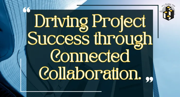 Driving Project Success through Connected Collaboration.