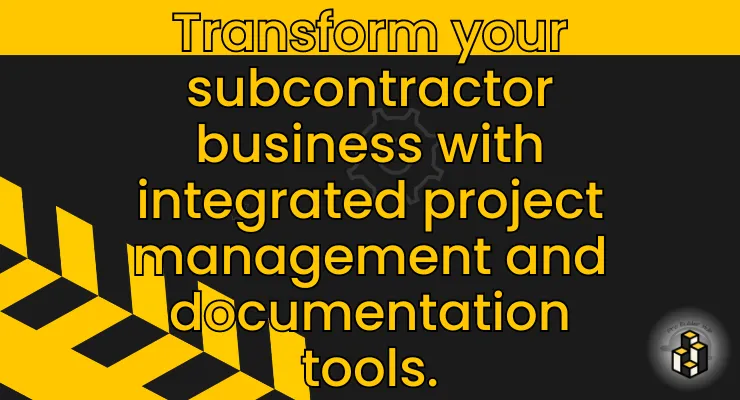 Transform your subcontractor business with integrated project management and documentation tools.
