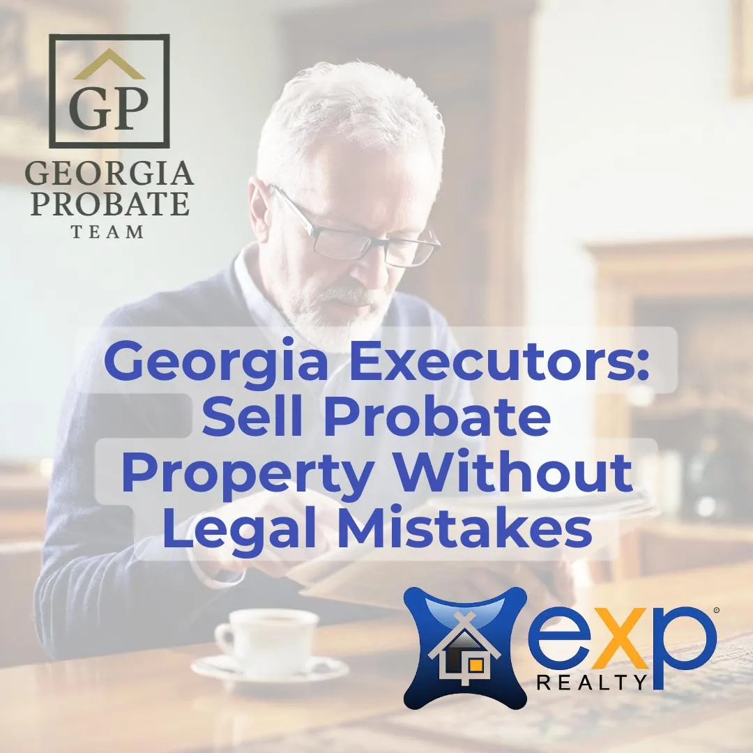 Georgia executor reviewing probate property sale documents to avoid legal mistakes - Georgia Probate Team services