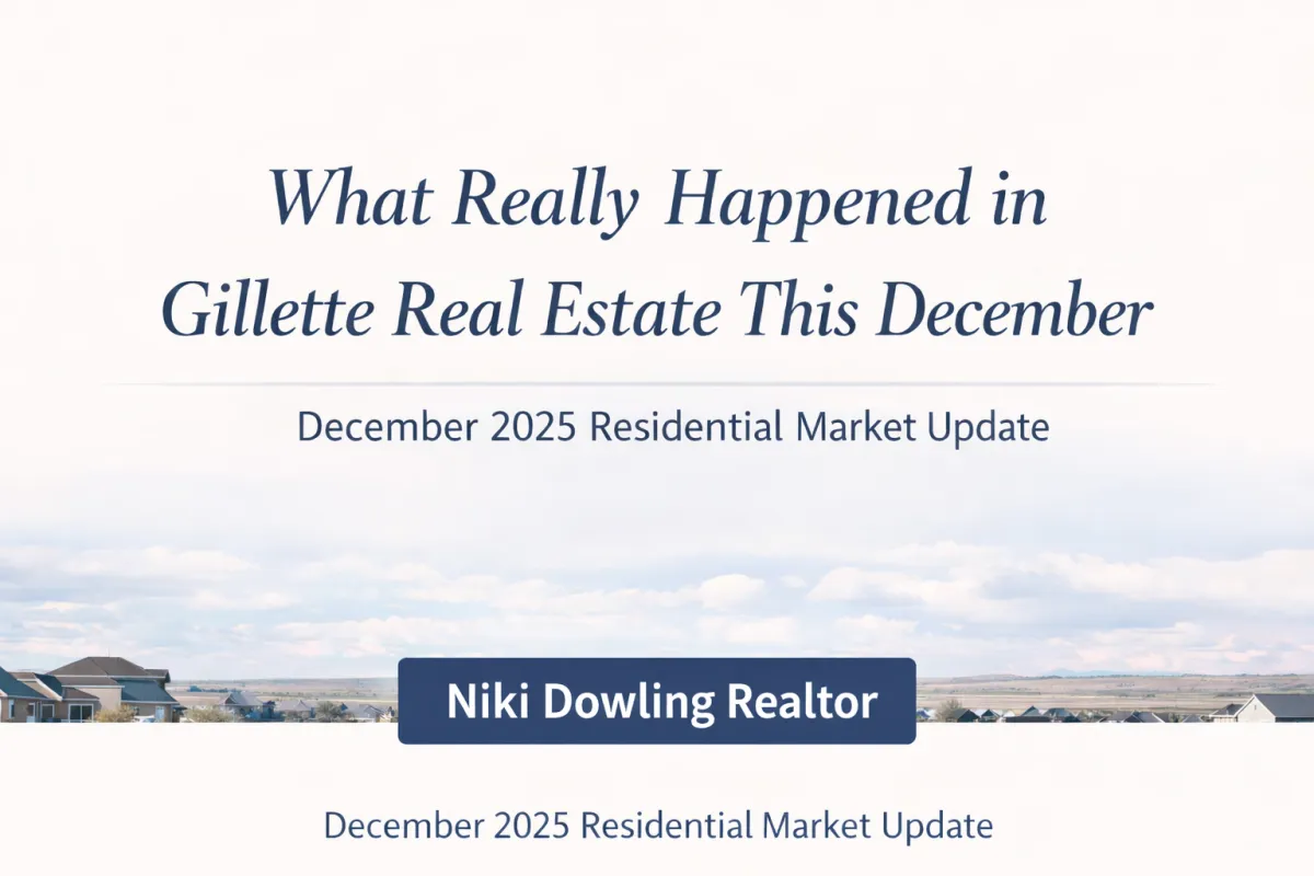 What Really Happened in Gillette Real Estate This December 2025