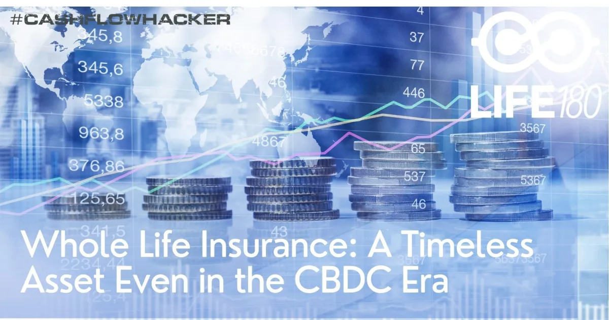 Whole Life Insurance: A Timeless Asset Even in the CBDC Era