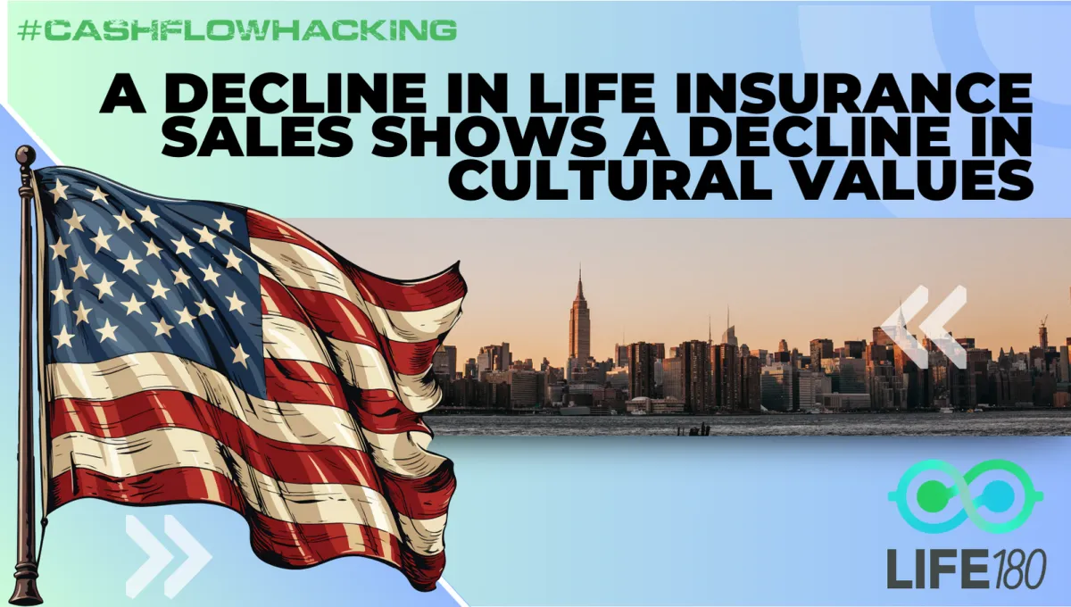           A Decline In Life Insurance Sales Shows A Decline In Cultural Values
