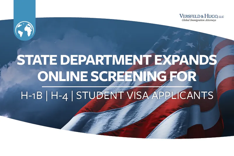 State Department Expands Online Screening for H-1B, H-4, and Student Visa Applicants