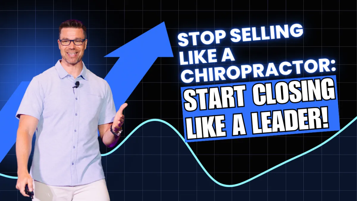 Stop Selling Like a Chiropractor blost post hero image