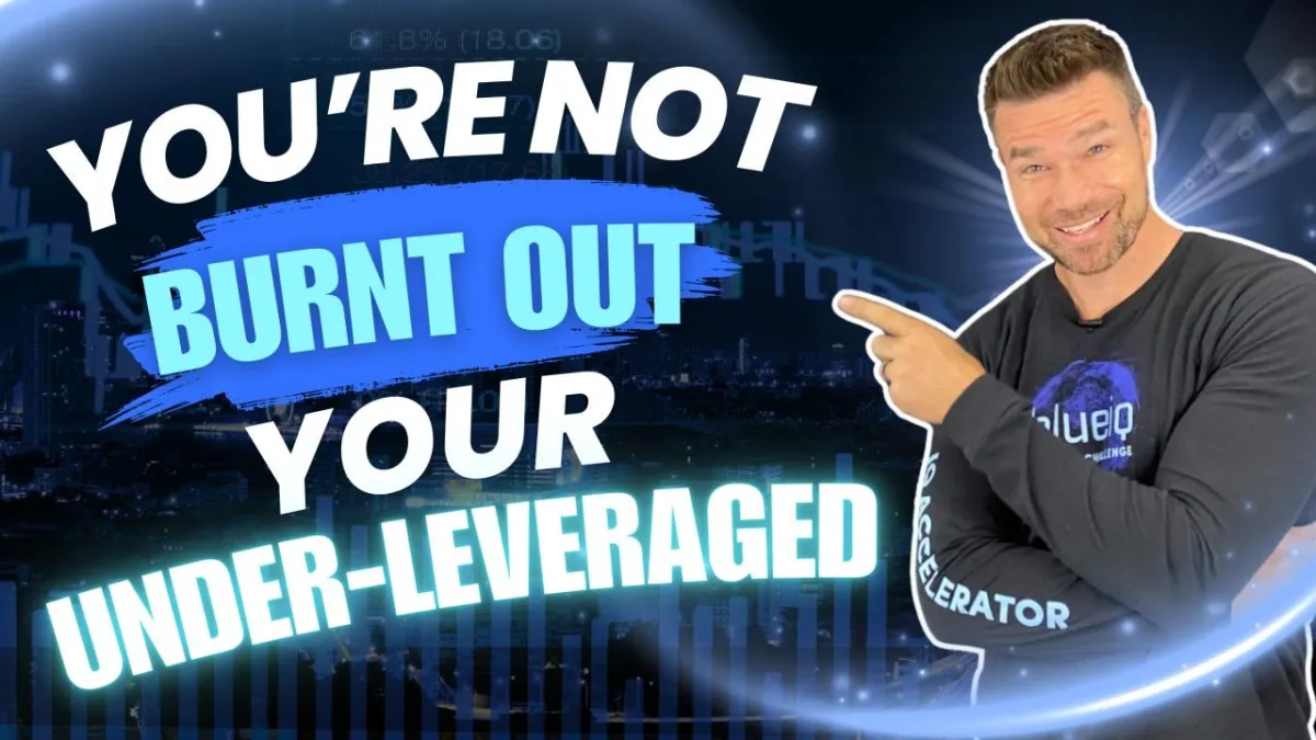 Burnout Isn’t Your Problem—Being Under-Leveraged Is blog post image