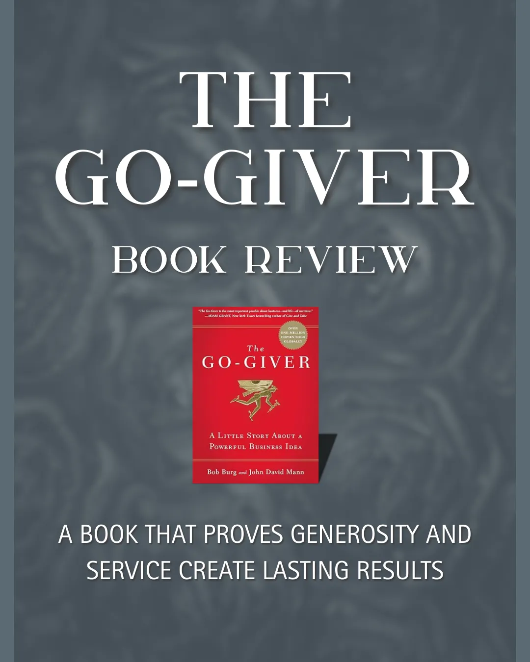 The Go-Giver: A REALTOR®’s Guide to Real Estate Success