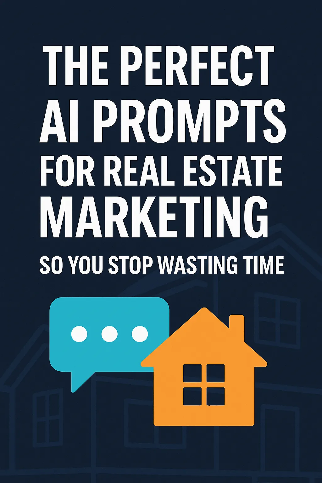 stop wasting time and use these ai prompts for real estate marketing
