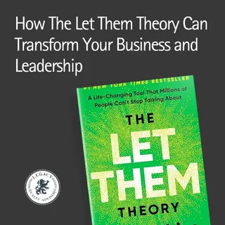 How The Let Them Theory Can Transform Your Business and Leadership