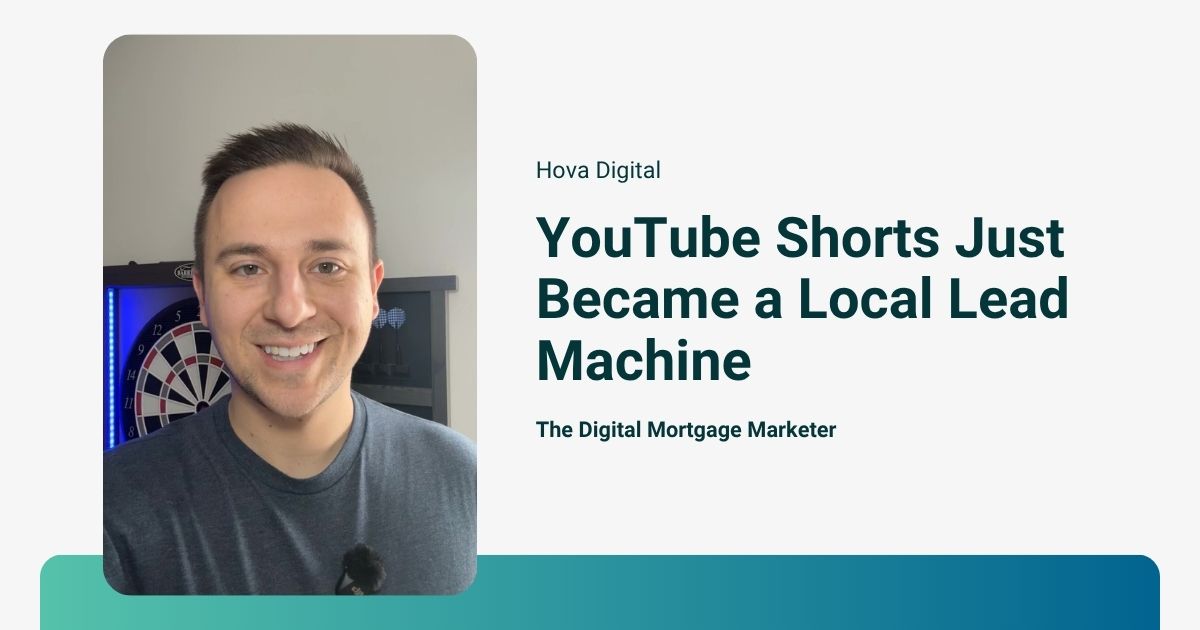 YouTube Shorts Just Became a Local Lead Machine – What Loan Officers Should Do Now