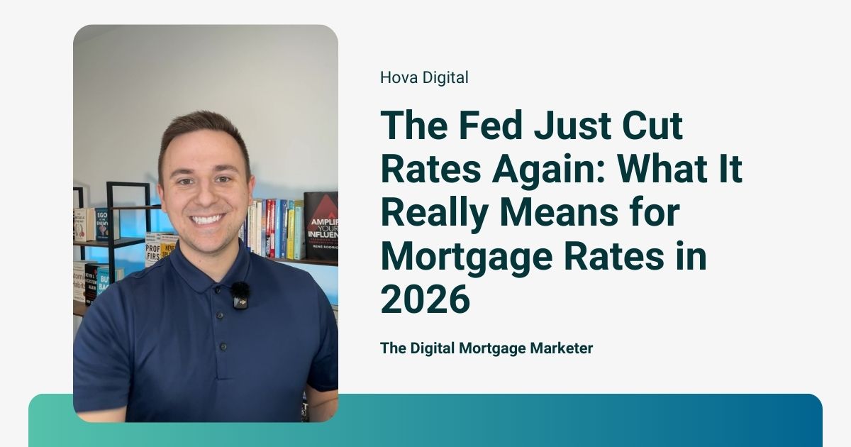 The Fed Just Cut Rates Again: What It Really Means for Mortgage Rates in 2026