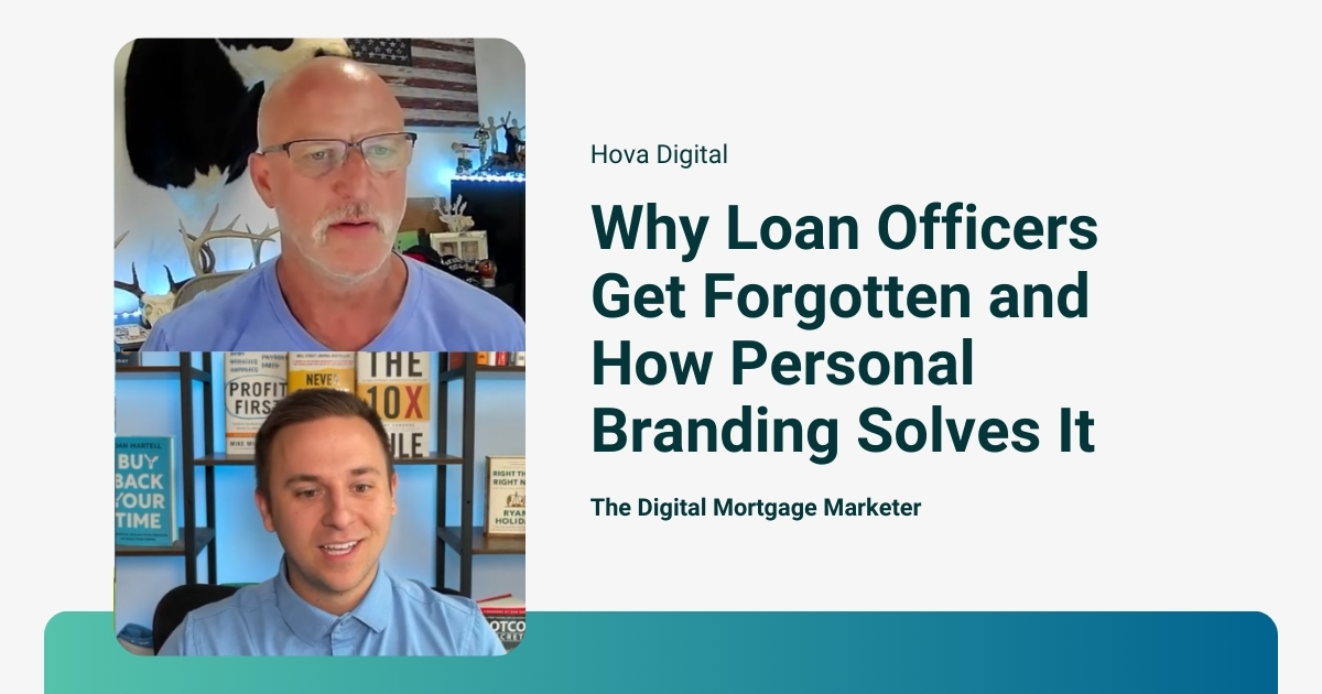 Why Loan Officers Get Forgotten and How Personal Branding Solves It