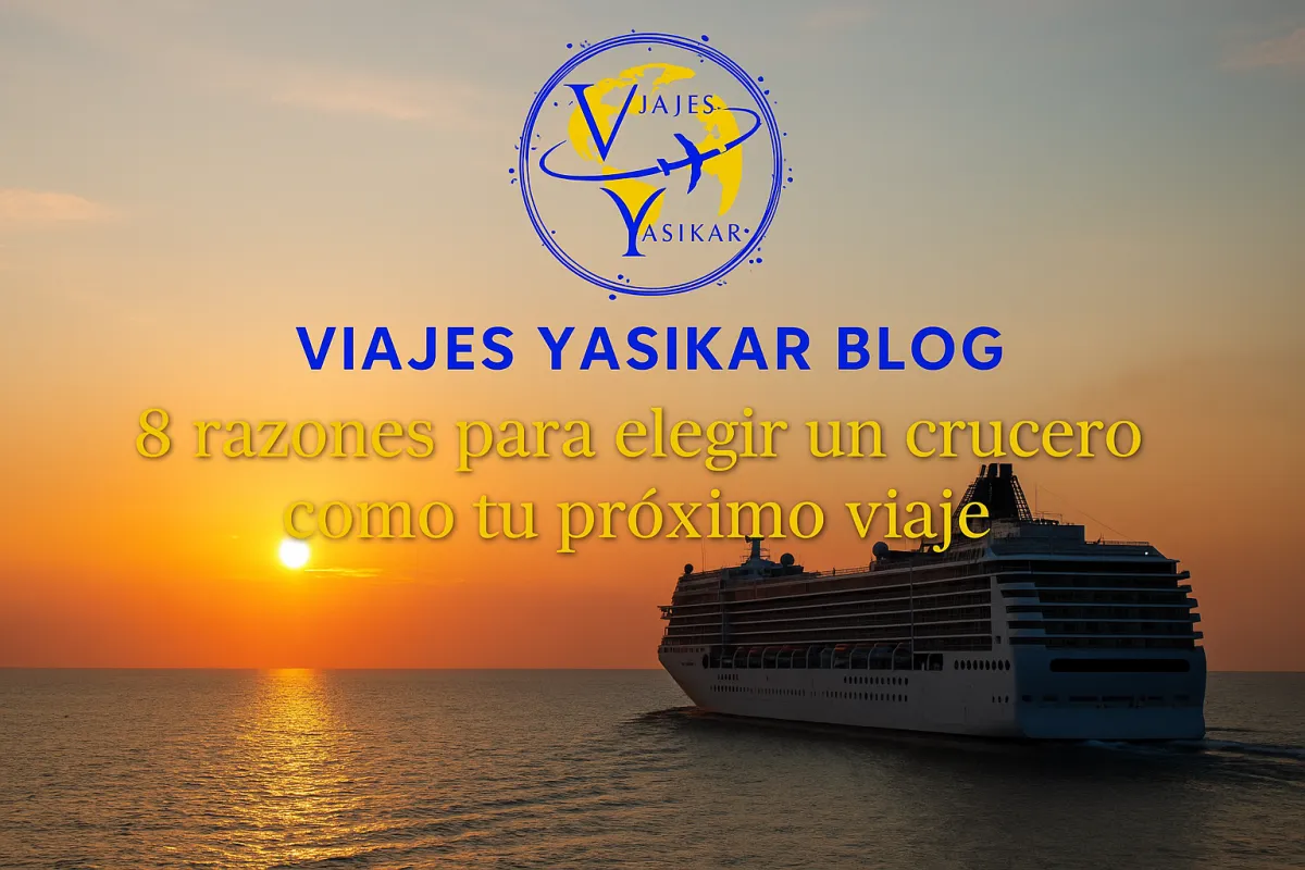 8 Razones por las que tu próximo viaje debe ser en crucero