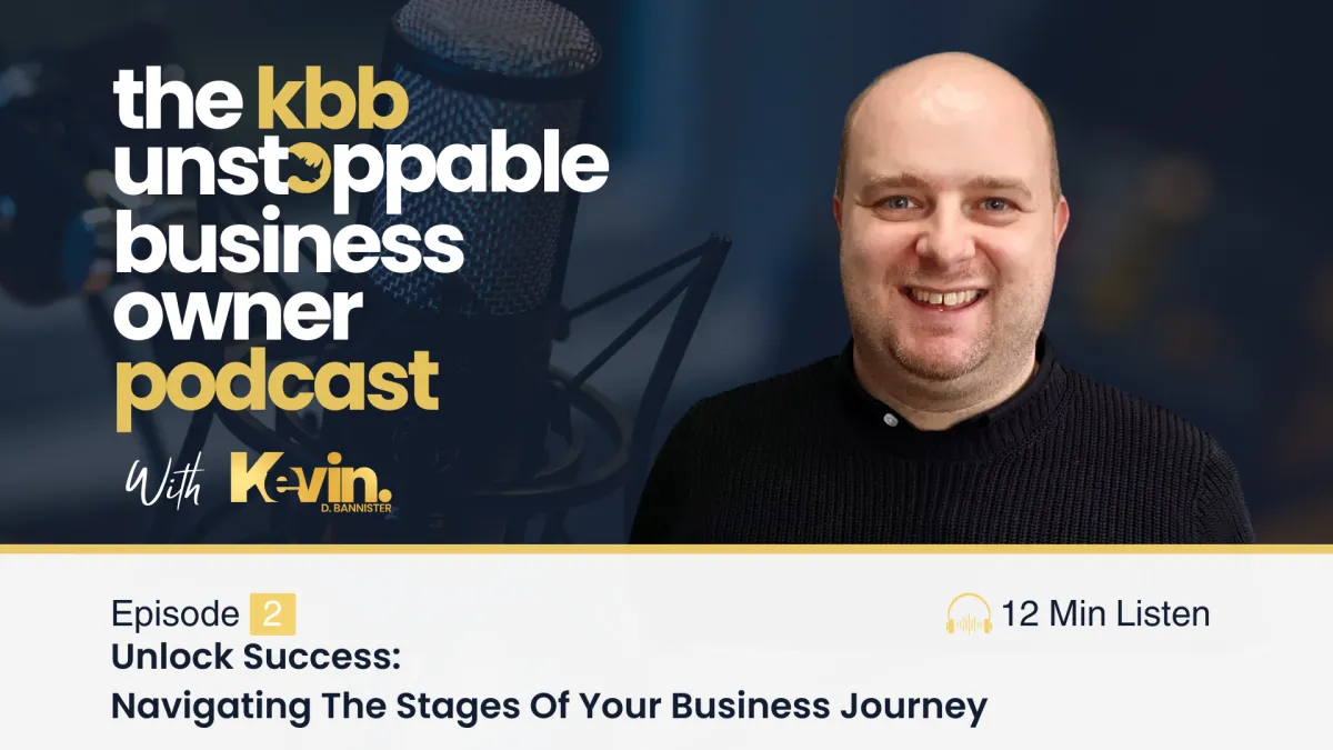 Podcast Cover for 2. Unlock Success - Navigating The Stages Of Your Business Journey