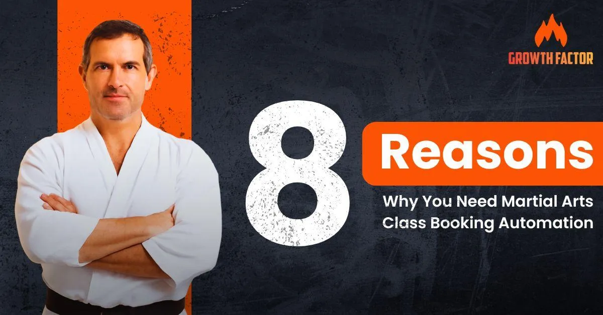 8 Reasons Why You Need Martial Arts Class Booking Automation