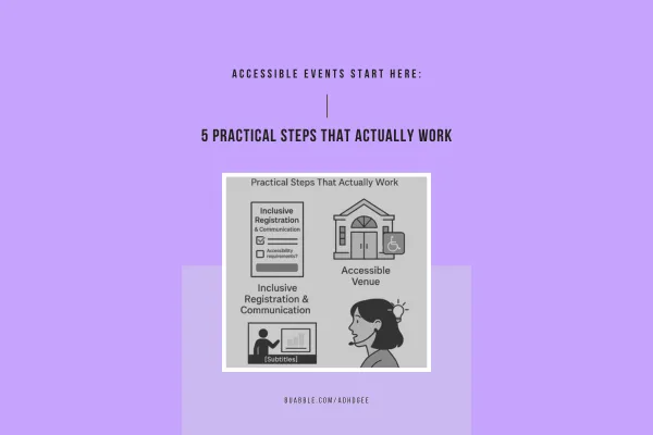 Accessible Events Start Here: 5 Practical Steps That Actually Work
