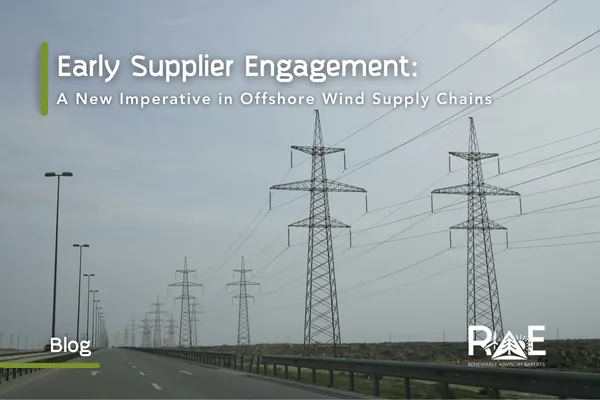 Early Supplier Engagement: A New Imperative in Offshore Wind Supply Chains