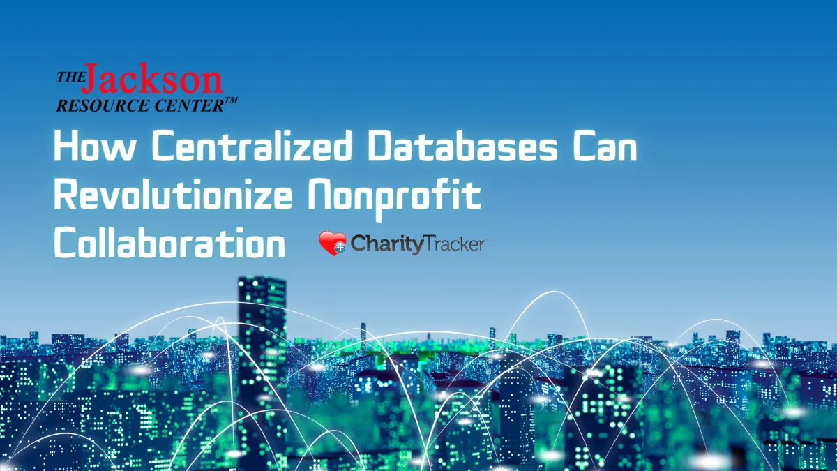 How Centralized Databases Can Revolutionize Nonprofit Collaboration