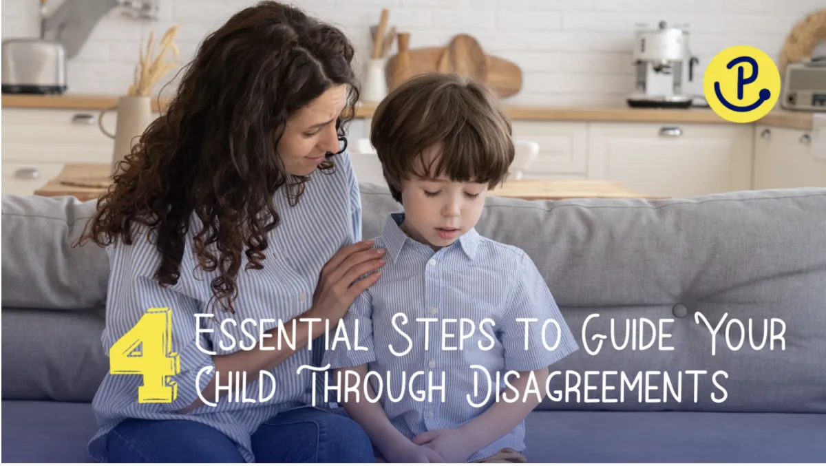 4 Essential Steps to Guide Your Child Through Disagreements