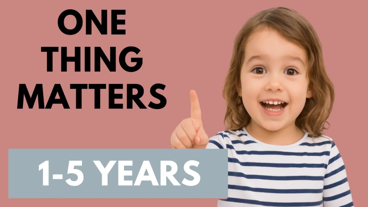Most Important Thing: Parenting 1-5 Years