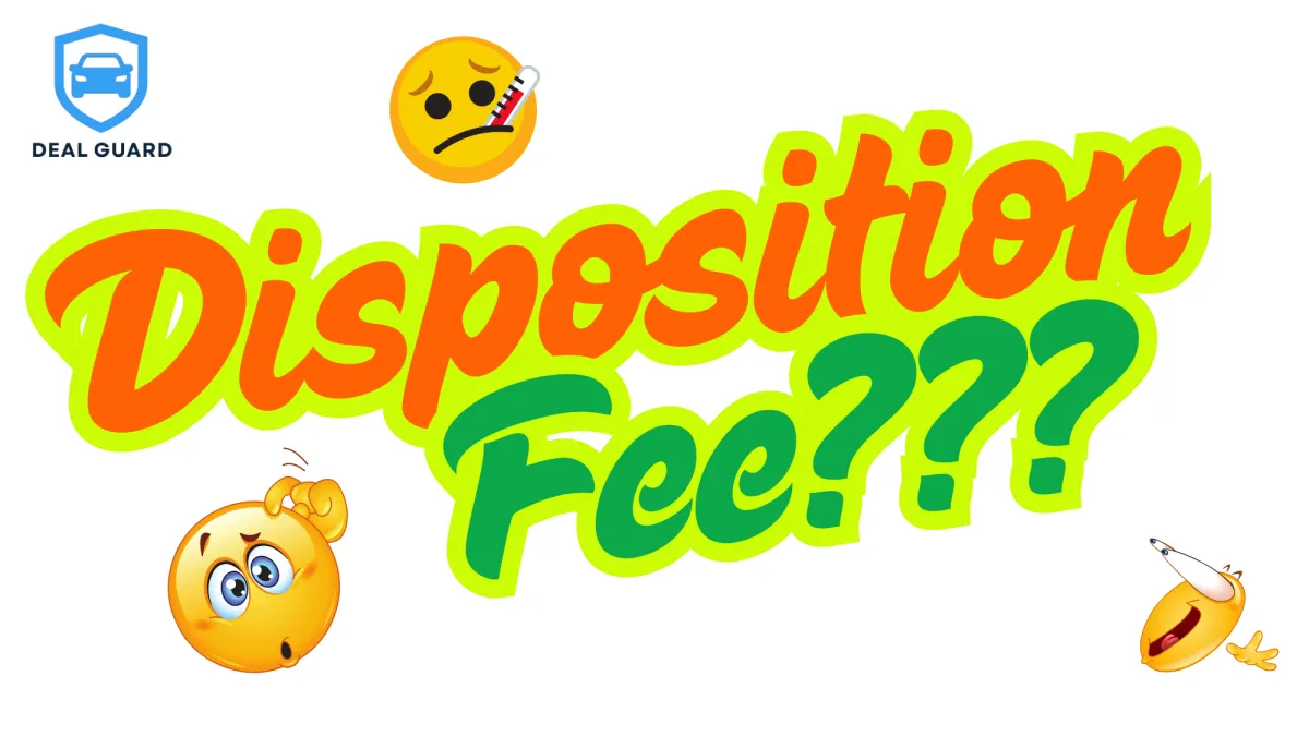 What Is a Disposition Fee on a Car Lease? Deal Guard