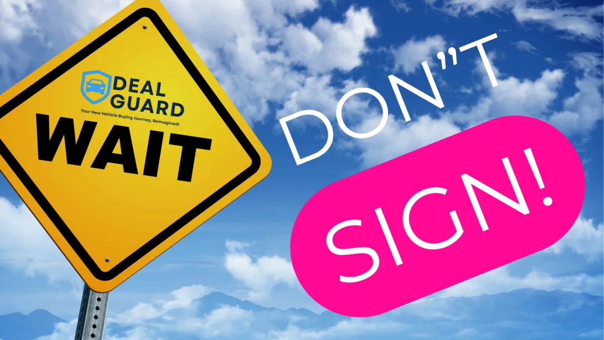 Deal Guard - Don’t Sign Anything Until You’ve Seen the Out-the-Door Price