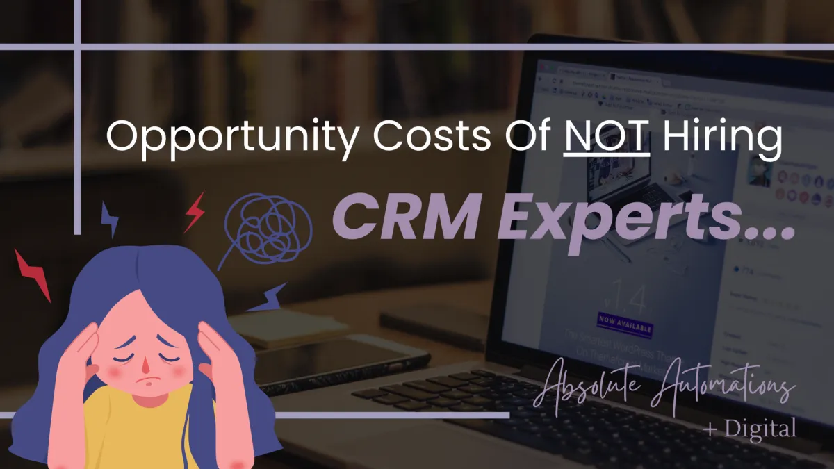 Opportunity Costs Of NOT Hiring A CRM Expert…