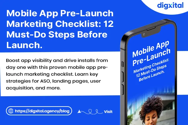  The Ultimate Mobile App Pre-Launch Marketing Checklist: 12 Must-Do Steps Before Launch