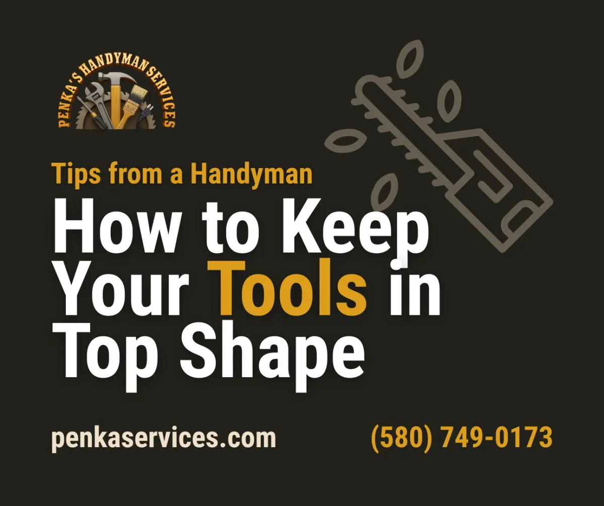 Tips from a Handyman – How to Keep Your Tools in Top Shape