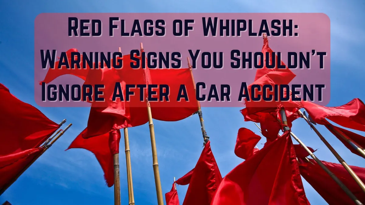 Red Flags of Whiplash