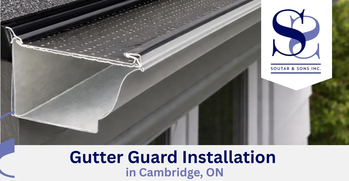 Gutter Guard Installation in Cambridge, ON