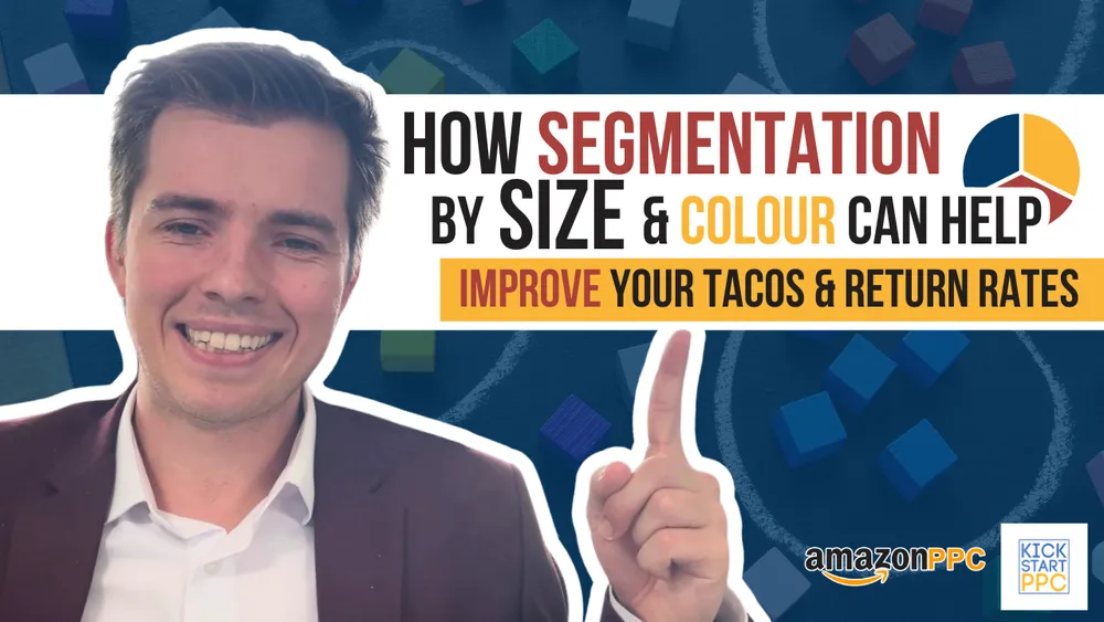 Why Segmenting your Amazon PPC Keywords by Size & Colour can Help Improve TACOS & Return Rates