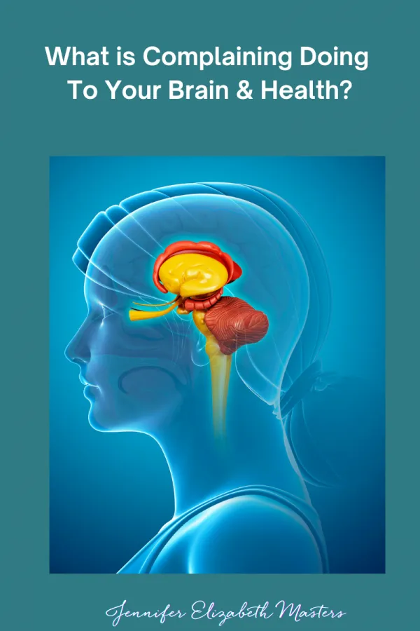 What Is Complaining Really Doing To Your Brain?
