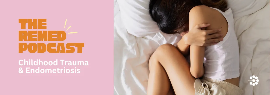 Childhood Trauma & Endometriosis