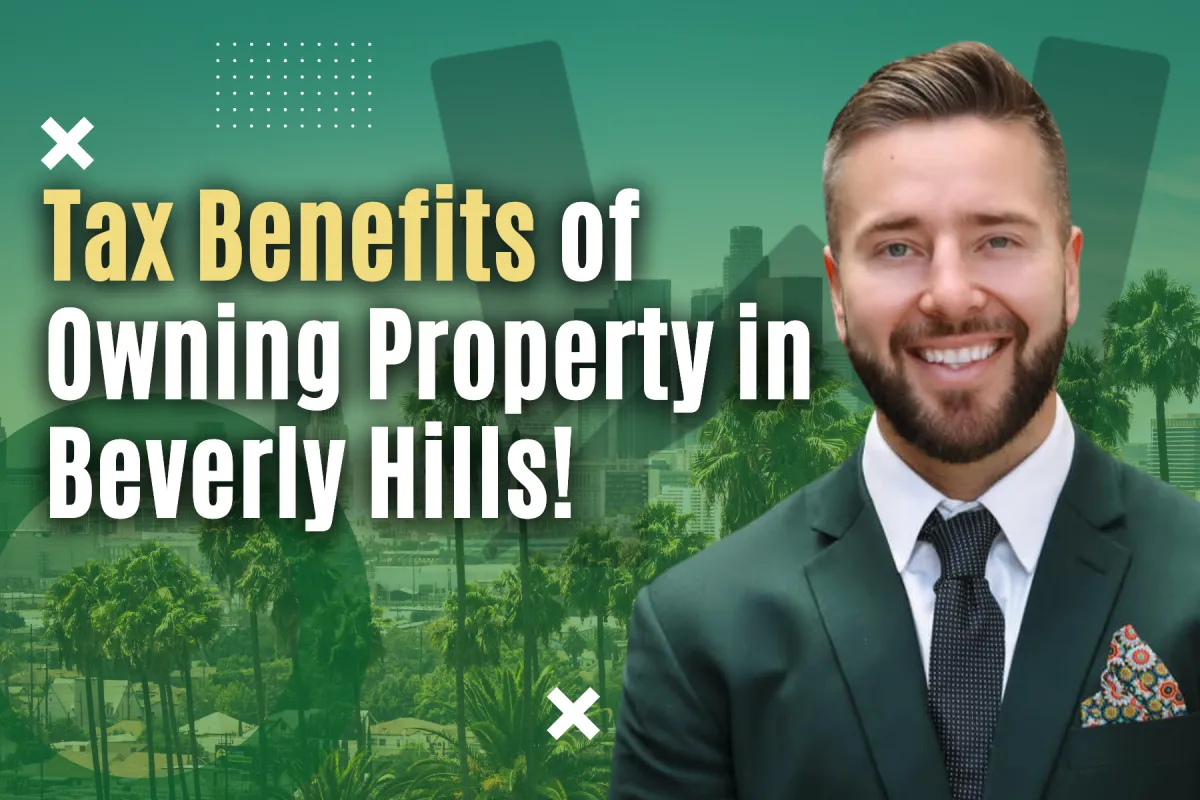 Tax Benefits of Owning Property in Beverly Hills