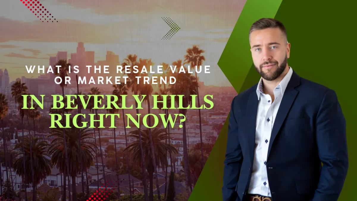 What is the resale value or market trend in Beverly Hills right now?