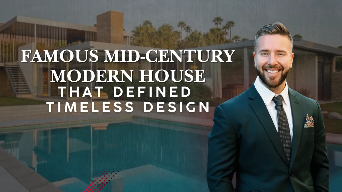 Famous Mid-Century Modern Houses That Defined Timeless Design