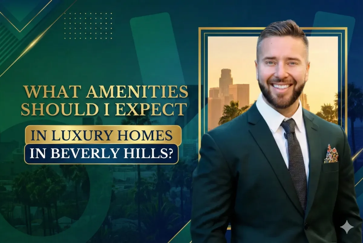 What amenities should I expect in luxury homes in Beverly Hills?