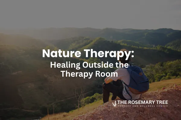 Nature Therapy: Healing Outside the Therapy Room
