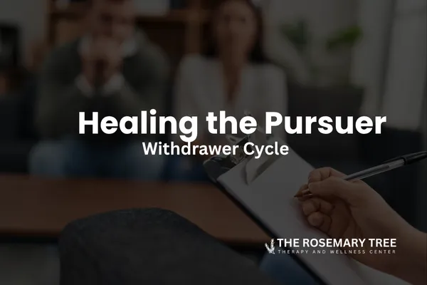 Healing the Pursuer: Withdrawer Cycle