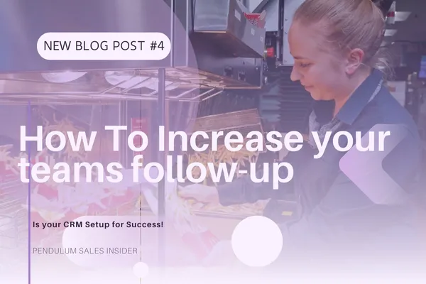 #5 How to Increase Your Team’s Follow-Up and Close Rate