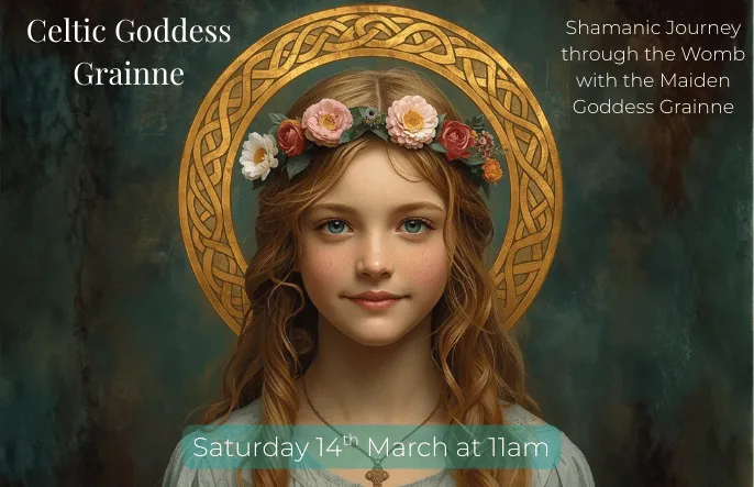 Shamanic Journey with the Celtic Goddess Gráinne