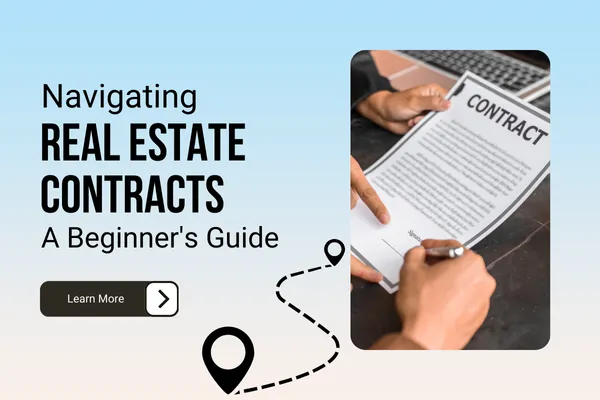 Navigating Real Estate Contracts: A Beginner's Guide